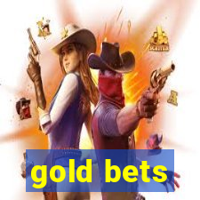gold bets